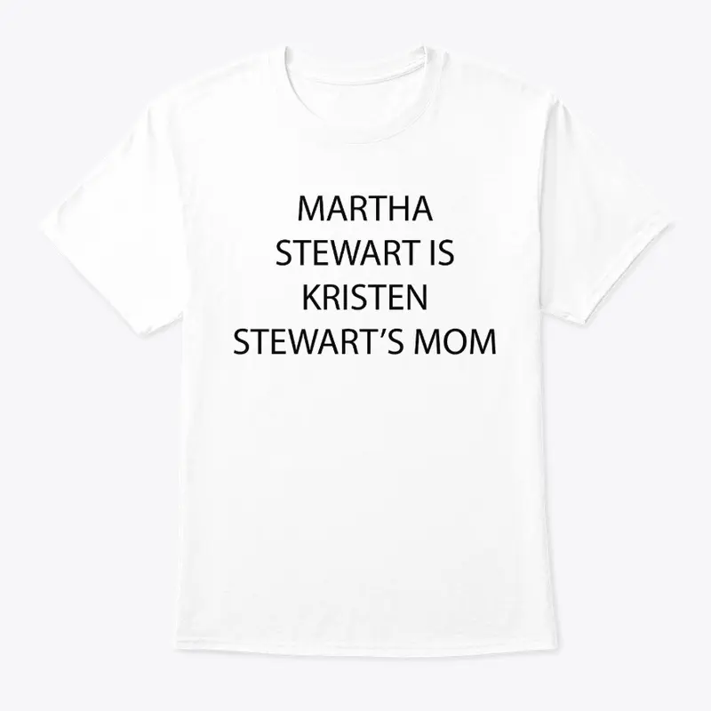 MStew Is KStew's Mom